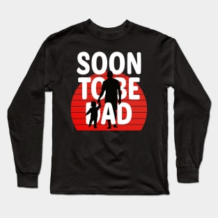 pregnancy announcement soon to be dad 2024 father s day Long Sleeve T-Shirt